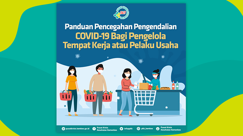 Materi Medsos: Panduan Pencegahan Pengendalian COVID-19 Bagi Pengelola Tempat Kerja atau Pelaku Usaha